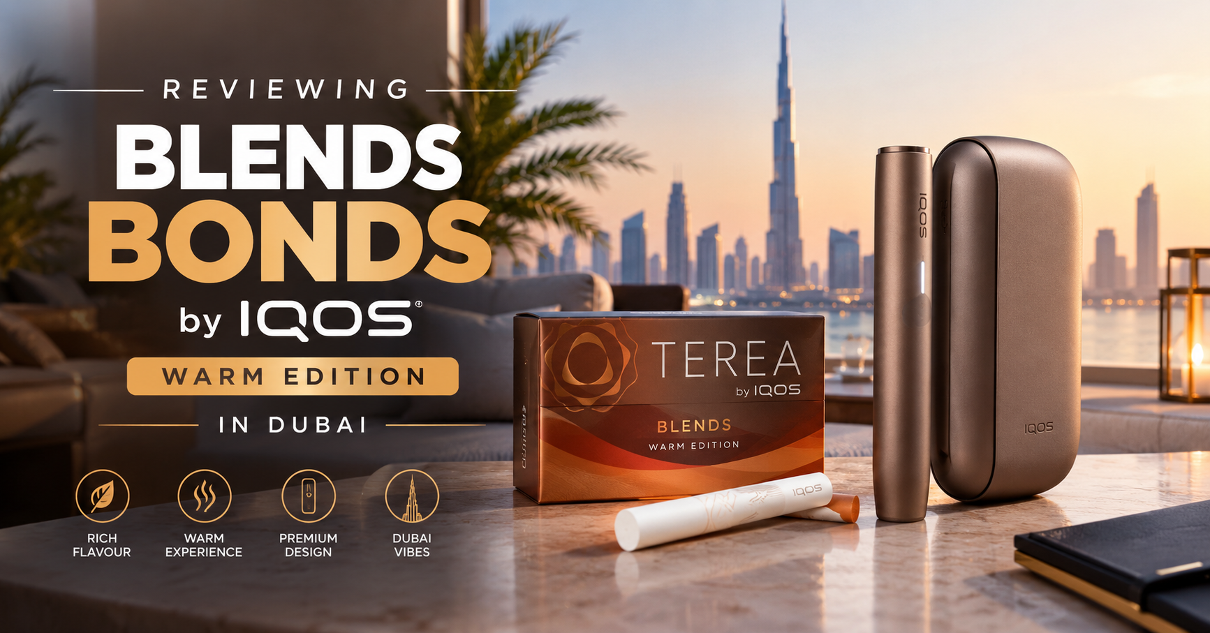 reviewing blends bonds by iqos warm edition in Dubai